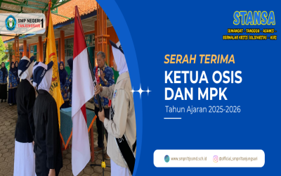 Serah Terima Jabatan Ketua OSIS & MPK SMPN 1 Tanjungsari – Sumedang
